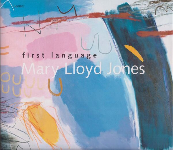 Llun o 'First Language' gan Mary Lloyd Jones